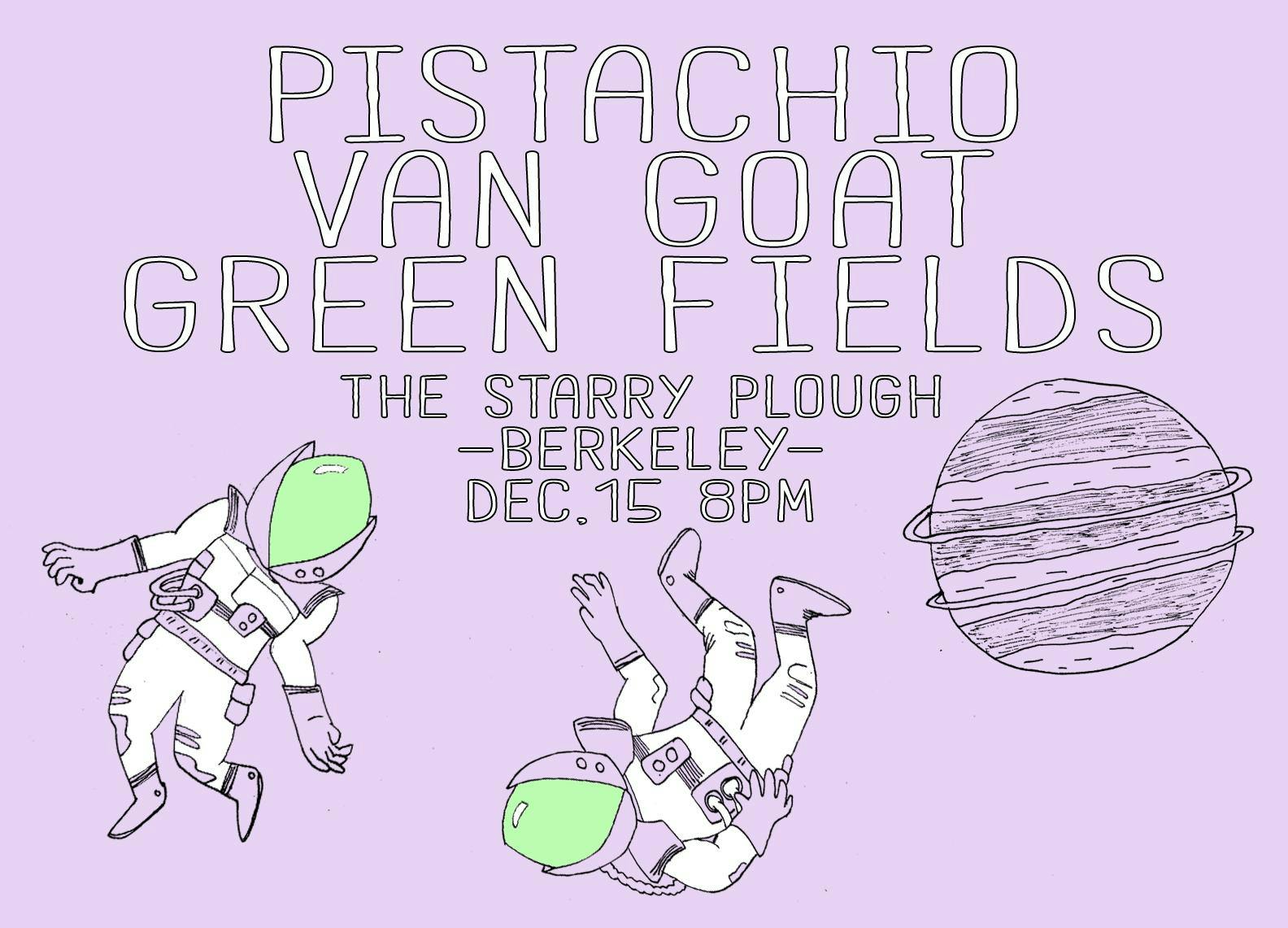 Pistachio Mission Accomplished! with Van Goat and Green Fields