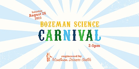 Bozeman Science Carnival 2023
