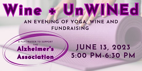 Wine + UnWINEd : An Alzheimer’s Association Fundraiser