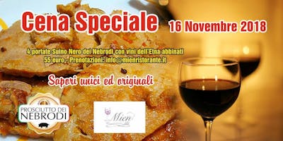 Cena speciale: 5 portate sul suino nero dei nebrodi con vini abbinati Cena speciale: 5 portate sul suino nero dei nebrodi con vini abbinati