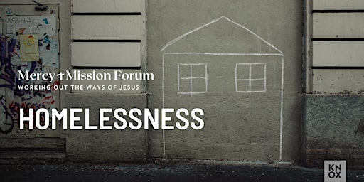 Mercy + Missions: Homelessness Forum primary image