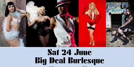 Big Deal Burlesque - dinner & a show