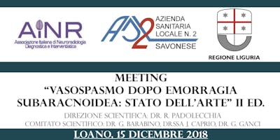 Meeting “Vasospasmo dopo emorragia subaracnoidea: stato dell’arte” II Ed. Meeting “Vasospasmo dopo emorragia subaracnoidea: stato dell’arte” II Ed.