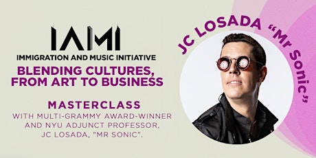I AM I Session 2: Blending Cultures, From Art to Business. (Masterclass)