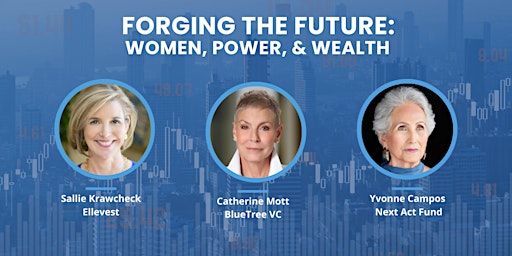 Forging the Future: Women, Power, & Wealth primary image