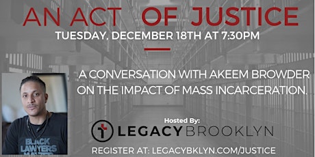 An Act Of Justice: A conversation with Akeem Browder on  the impact of Mass Incarceration.  primary image
