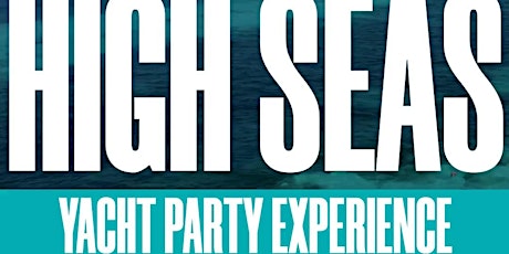 High Seas - Yacht Party - Every Sunday