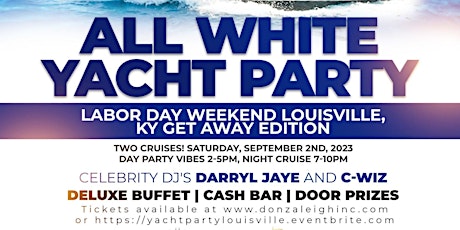 All White Yacht Party Labor Day Weekend, Louisville, KY Edition
