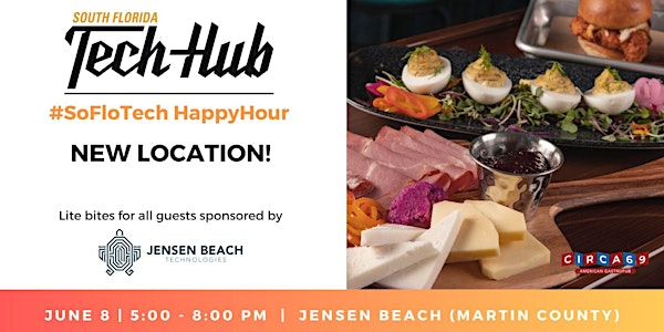 HAPPY HOUR | 1st Event in Martin County! (sponsored by Jensen Beach Tech)