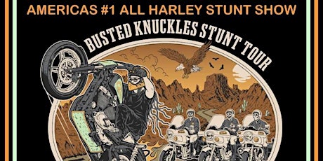 King Tony's Busted Knuckles Stunt Tour: America's #1 All Harley Stunt Show