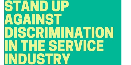 Stand Up Against Discrimination In The Service Industry  primärbild