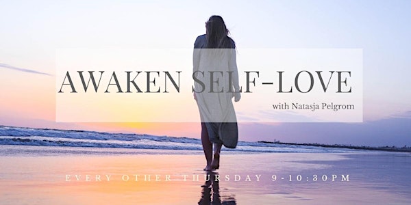 “Awaken Self-Love” Easy steps and practices for a more fulling life.