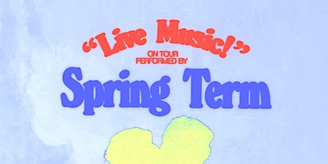 Spring Term, Zippo Man, & Anita Velveeta