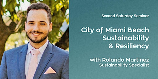 Imagen principal de Second Saturday Seminar: City of Miami Beach Sustainability & Resiliency