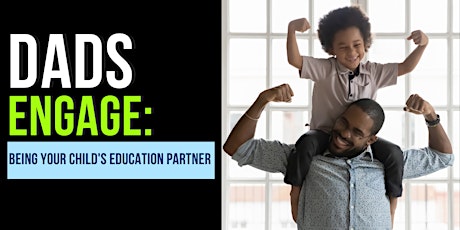 Dads Engage: Being Your Child's Education Partner