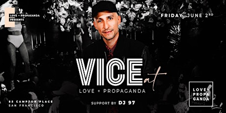 DJ VICE @ LOVE+PROPAGANDA | FREE Guest List