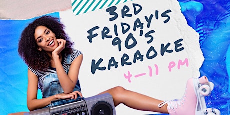 3rd Fridays 90s Karaoke