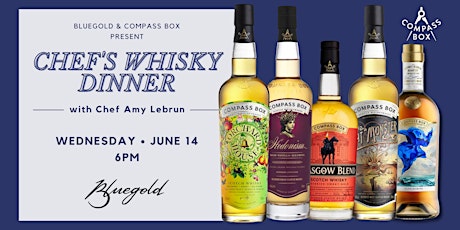 Bluegold / Compass Box Whisky Chef's Dinner