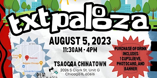 TXTpalooza:  A TXT Lollapalooza Event primary image