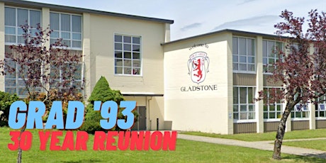 Gladstone Secondary Grad '93 - 30 Year Reunion