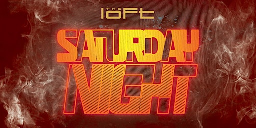 Saturday Night | The Loft