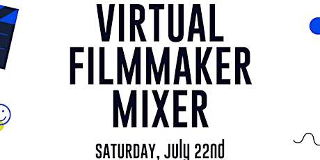 Virtual Filmmaker Mixer - July