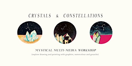 Crystals & Constellations: A Mystical Multi-Media Workshop primary image