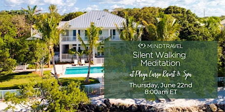 MindTravel Silent Walking Meditation at Playa Largo Resort & Spa