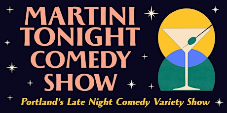 Martini Tonight Comedy Show