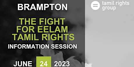The Fight for Eelam Tamil Rights - TRG's Brampton Information Session