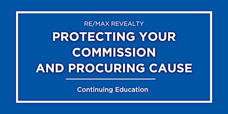 CE: Protecting Your Commission and Procuring Cause