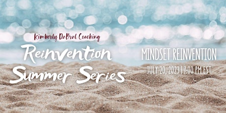 Reinvention Summer Series - Mindset