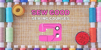 Sew Good- Sewing Course: INTERMEDIATE/DRESSMAKING ESSENTIALS (Thursdays)_T3 primary image