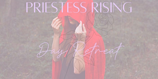 Priestess Rising - Day Retreat primary image
