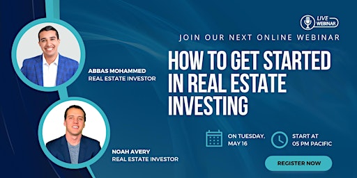 [Orange CA Webinar] How To Get Started in Real Estate Investing