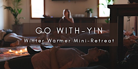 Go With Yin - Winter Warmer Mini Retreat primary image