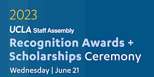 Imagem principal de UCLA Staff Assembly 2023 Scholarship and Awards Recognition Ceremony