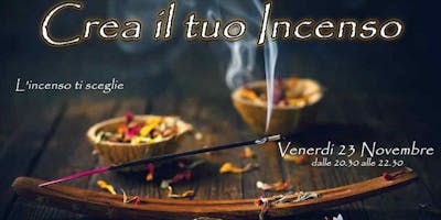 Workshop "Crea il tuo Incenso" Workshop "Crea il tuo Incenso"