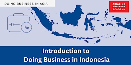 Asialink Business Academy: Introduction to Doing Business in Indonesia primary image