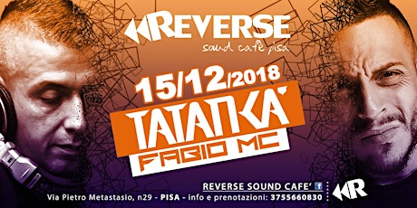 Immagine principale di Tatanka (extended set) w/ Fabio Mc • Reverse Sound Cafè Pisa 