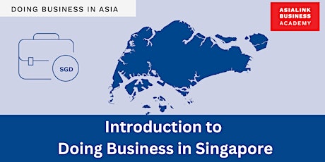 Asialink Business Academy: Introduction to Doing Business in Singapore primary image