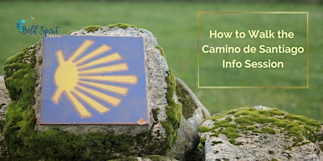 Walk the Camino de Santiago: 2023 Tour Info Session (French Way)