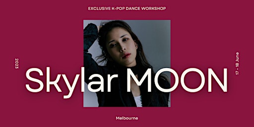 EXCLUSIVE K-POP DANCE WORKSHOP IN MELBOURNE PRESENTED BY SKYLAR MOON primary image