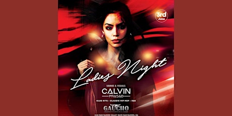 Saturday Night Ladies Night with DJ Calvin Prasad at Gaucho NightClub