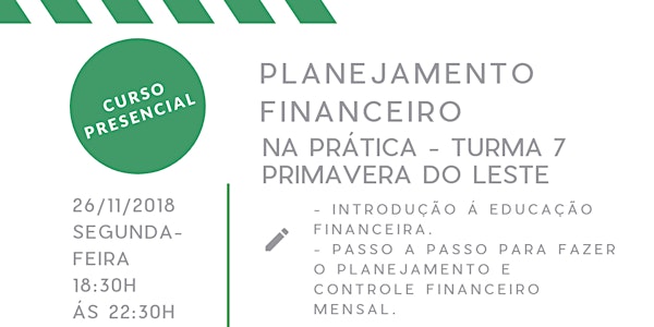 Planejamento Financeiro na Prática 7 - Primavera do Leste