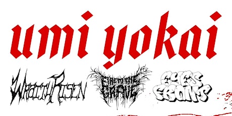 Eyes Front w/ Umi Yokai/ Wraith Risen/ Fire To The Grave