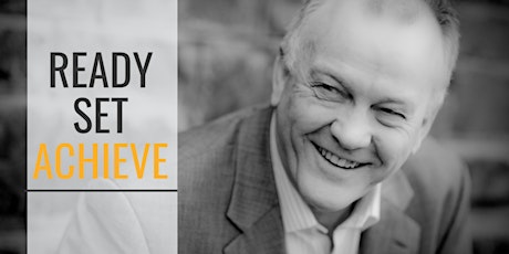 Webinar Ready Set Achieve: Your Goals with Business Strategist Clive Enever primary image