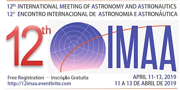 12th INTERNATIONAL MEETING OF ASTRONOMY AND ASTRONAUTICS
