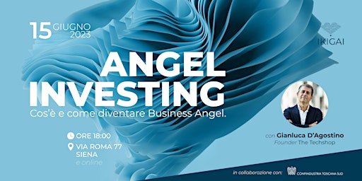 Immagine principale di Angel Investing: Cos’è e come diventare Business Angel 