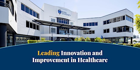 Leading Innovation and Improvement in Healthcare | Bond Brisbane primary image